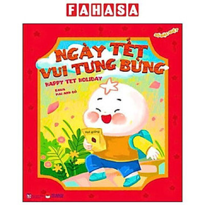 Sách - Ehon Song Ngữ - Số Đặc Biệt - Ngày Tết Vui Tưng Bừng - Happy Tet Holiday