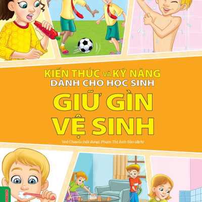 Combo 2 Quyển Kiến Thức Và Kỹ Năng Dành Cho Học Sinh: Những Việc Cần Làm + Giữ Gìn Vệ Sinh