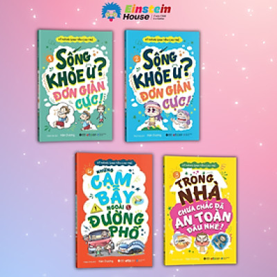 Combo Kỹ Năng Sinh Tồn Cho Trẻ: Sống Khỏe Ư? Đơn Giản Cực Tập 1,2 + Trong Nhà Chưa Chắc Đã An Toàn Đâu Nhé + Cạm Bẫy Ngoài Đường Phố