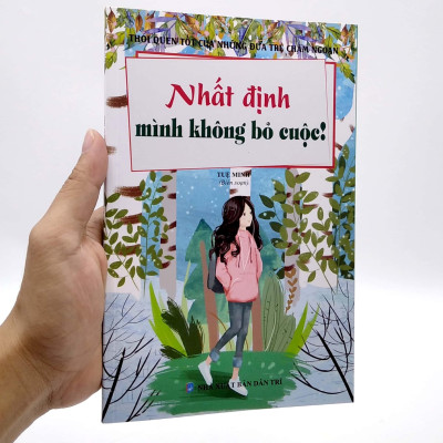 Thói Quen Tốt Của Những Đứa Trẻ Chăm Ngoan - Nhất Định Mình Không Bỏ Cuộc