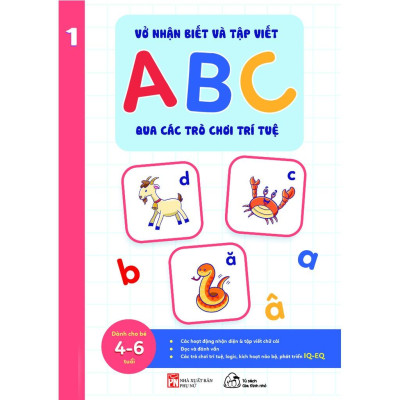 Vở Nhận Biết Và Tập Viết ABC Qua Các Trò Chơi Trí Tuệ - Tập 1