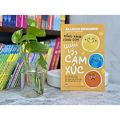 Đồng Hành Cùng Con - Quản Lý Cảm Xúc