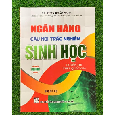 Sách - Ngân Hàng Câu Hỏi Trắc Nghiệm Sinh Học (luyện thi THPT quốc gia) (HA-mk)