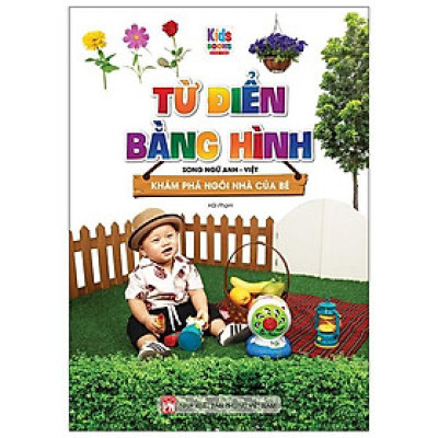 Từ Điển Bằng Hình - Khám Phá Ngôi Nhà Của Bé (Song Ngữ Anh - Việt)