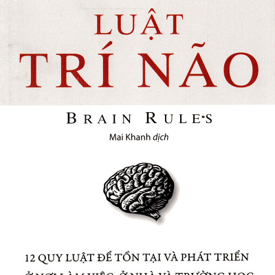 Combo Luật Trí Não Của John Medina ( Luật Trí Não + Luật Trí Não Dành Cho Trẻ ) (Tặng kèm Tickbook)