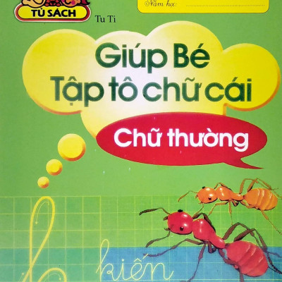 Hành Trang Cho Bé Vào Lớp 1 - Giúp Bé Tập Tô Chữ Cái - Chữ Thường