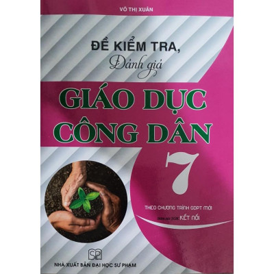 Sách - Đề kiểm tra đánh giá Giáo dục công dân 7 ( kết nối tri thức với cuộc sống - HA) HA-MK