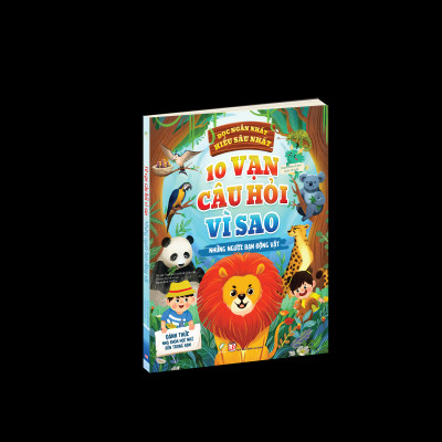 10 vạn câu hỏi vì sao - Những người bạn động vật