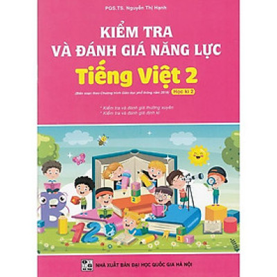Sách - Kiểm tra và đánh giá năng lực Tiếng Việt 2 học kì 2 (Biên soạn theo chương trình GDPT 2018)