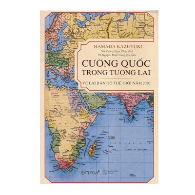 Combo Best Selling Bức Tranh Trực Diện Của Thế Giới: Cường Quốc Trong Tương Lai + Thế Giới Cho Đến Ngày Hôm Qua