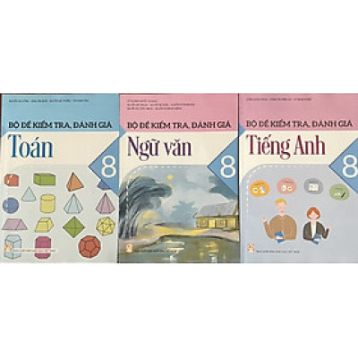 ￼Sách - (Combo 3 cuốn ) Bộ đề kiểm tra , đánh giá toán + ngữ văn + tiếng anh 8