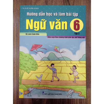 Sách - Hướng Dẫn Học Và Làm Bài Tập Ngữ Văn 6 - Tập 2 Biên soạn theo chương trình GDPT mới ( Cánh Diều )