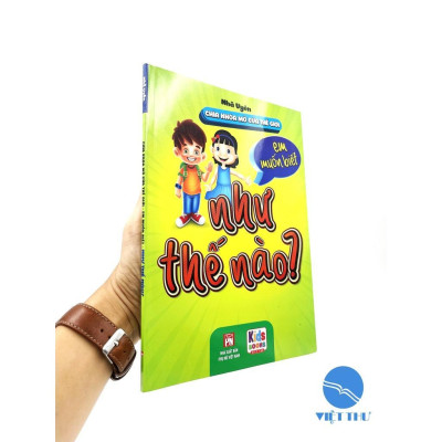 Sách - 10 Vạn Câu Hỏi - Chìa Khóa Mở Cửa Thế Giới - Em Muốn Biết Như Thế Nào - Nhã Uyên - Việt Thư