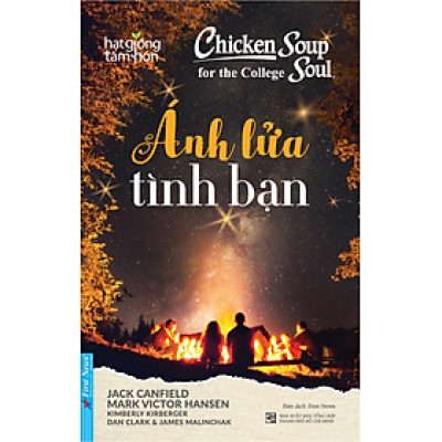Sách Chicken Soup For The Soul: Ánh Lửa Tình Bạn