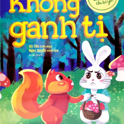 Gieo Mầm Tính Cách Cho Bé Yêu - Không Ganh Tị (Tái Bản 2022)