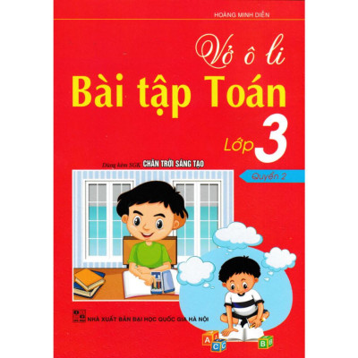 Sách- Vở ô Li Bài Tập Toán Lớp 3 Quyển 2 (Dùng Kèm SGK Chân Trời Sáng Tạo)  (HA-MK)