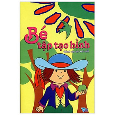 Bé Tập Tạo Hình (Dành Cho Bé 4 - 5 Tuổi)