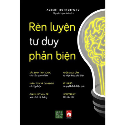 Combo 2 Cuốn Nâng Cao Giá Trị Bản Thân Hay-  Rèn Luyện Tư Duy Phản Biện+ Tư Duy Phản Biện
