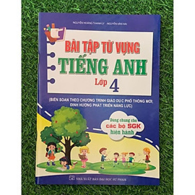 Sách- Bài Tập Từ Vựng Tiếng Anh Lớp 4 (Biên Soạn Theo Chương Trình GDPT Mới; Định Hướng Phát Triển Năng Lực) ha (HA-MK)
