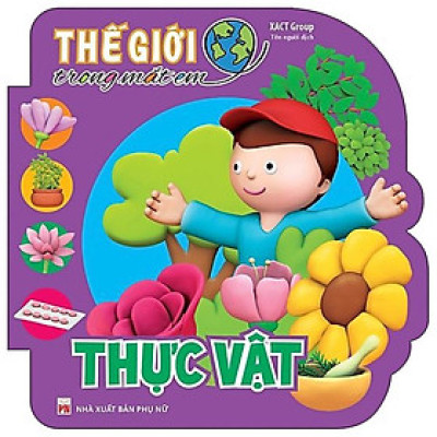 Thế Giới Trong Mắt Em - Thực Vật