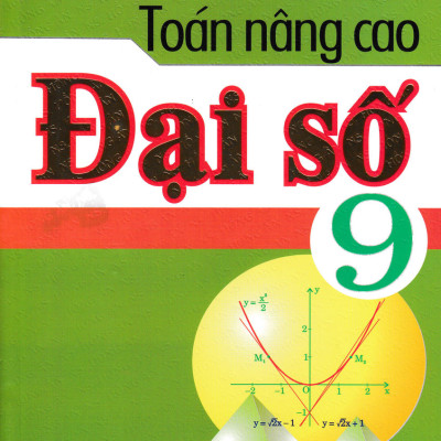 Combo Toán Cơ Bản Và Nâng Cao 9 + Toán Nâng Cao Đại Số + Hình Học 9 (Bộ 4 Cuốn) - HA