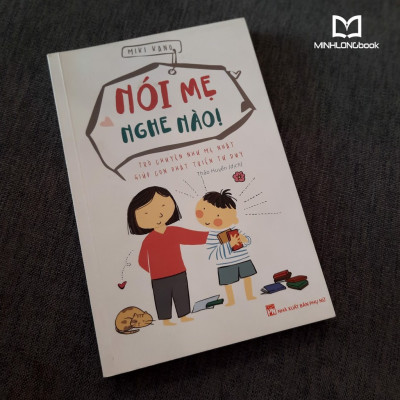 Sách- Nói Mẹ Nghe Nào - Trò Chuyện Như Mẹ Nhật Giúp Con Phát Triển Tư Duy