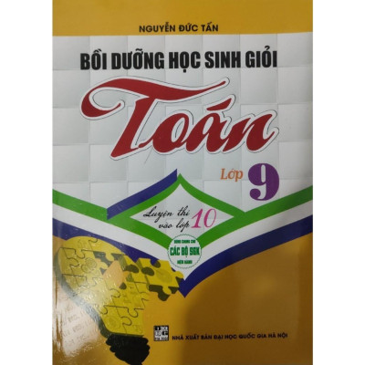 Sách  - Bồi dưỡng học sinh giỏi toán 9 (luyện thi vào lớp 10) (HA-MK)