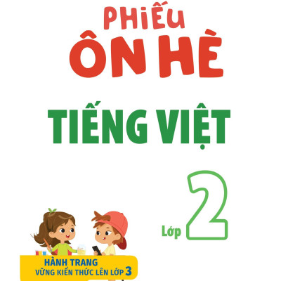 Phiếu Ôn Hè Tiếng Việt 2 (Theo Chương Trình Giáo Dục Phổ Thông Mới)