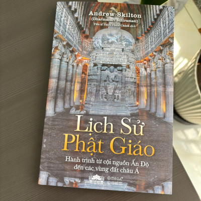 Lịch Sử Phật Giáo + Những Tinh Túy Chọn Lọc Trong Kinh Tạng Nikāya