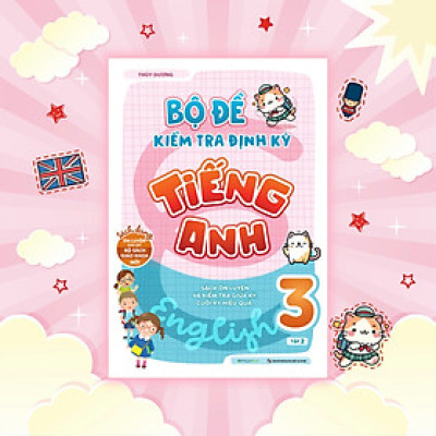 Bộ Đề Kiểm Tra Định Kỳ Tiếng Anh Lớp 3