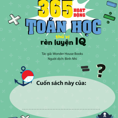 365 Hoạt Động Toán Học Thú Vị Rèn Luyện IQ
