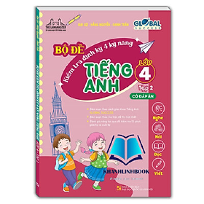 Sách - GLOBAL SUCEESS - Bộ đề kiểm tra định kỳ 4 kỹ năng tiếng anh lớp 4 tập 2 (có đáp án)