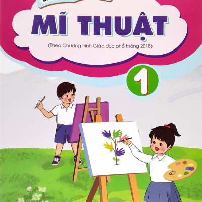 Bài Tập Thực Hành Mĩ Thuật Lớp 1 (Theo Chương Trình Giáo Dục Phổ Thông 2018)
