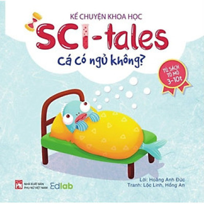 Combo 6 cuốn- Kể chuyện khoa học - SCI Tales - Tại sao phải rửa tay?+Cầu vồng đi đâu?+Máu chảy thế nào?+Lửa đến từ đâu?+Tại sao nước biển mặn?