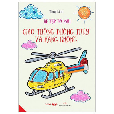 Sách - Bé Tập Tô Màu - Giao Thông Đường Thủy Và Hàng Không