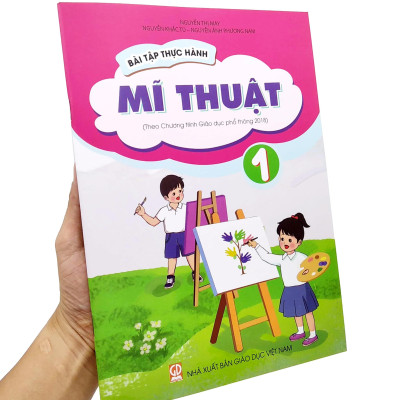 Bài Tập Thực Hành Mĩ Thuật Lớp 1 (Theo Chương Trình Giáo Dục Phổ Thông 2018)