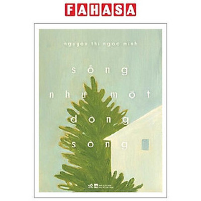 Sách - Sống Như Một Dòng Sông