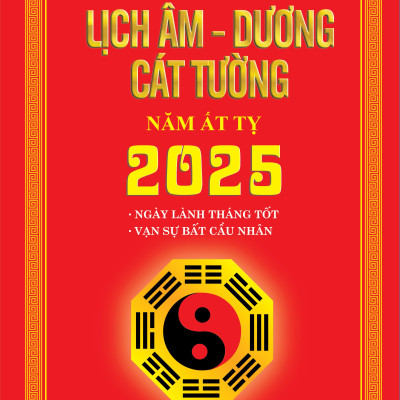 Sách - Lịch Âm - Dương Cát Tường Năm Ất Tỵ 2025