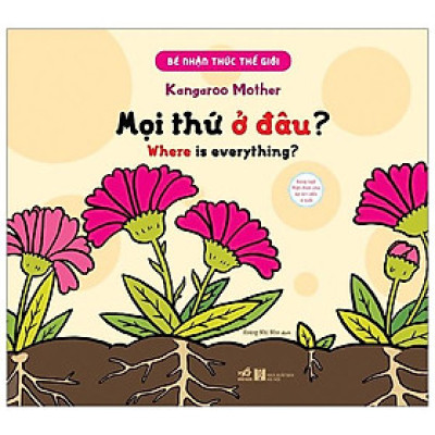 Bé Nhận Thức Thế Giới- Mọi Thứ Ở Đâu?