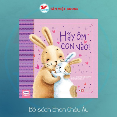 Sách Ehon Châu Âu - Truyện Kể Dành Cho Bé - Stephanie Moss - Tân Việt Books