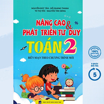 NÂNG CAO VÀ PHÁT TRIỂN TƯ DUY TOÁN 2 (BIÊN SOẠN THEO CHƯƠNG TRÌNH MỚI)