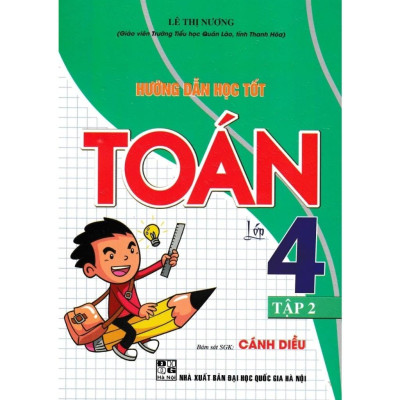 Hướng Dẫn Học Tốt Toán Lớp 4 Tập 2 (Bám Sát SGK Cánh Diều) (HA-MK)