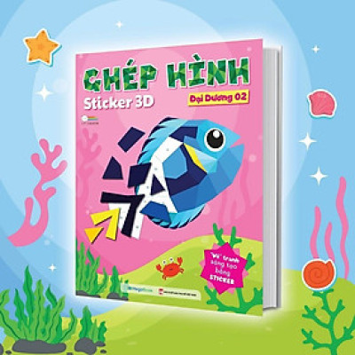 Sách Ghép Hình Sticker 3D - Đại Dương 2 - Sách Bóc Dán Ghép Hình Sáng Tạo Cho Bé - Megabook