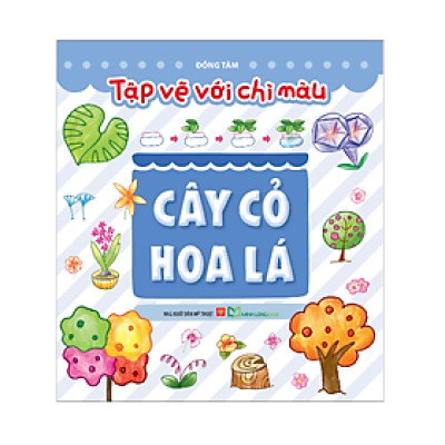 Sách: Tập Vẽ Với Bút Chì Màu - Cây Cỏ Hoa Lá