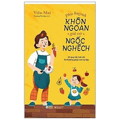 Phụ Huynh Khôn Ngoan Giả Vờ Ngốc Nghếch - Bản Quyền