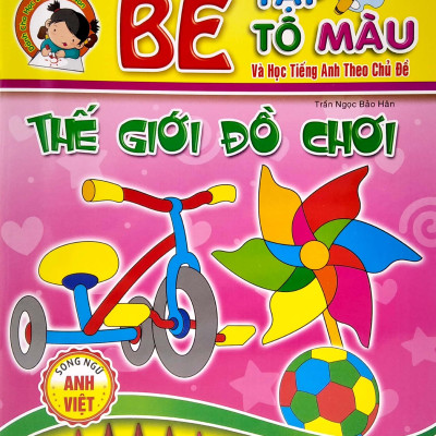 Bé Tập Tô Màu Và Học Tiếng Anh Theo Chủ Đề - Thế Giới Đồ Chơi