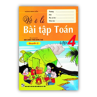 Sách - Vở Ô Li Bài Tập Toán Lớp 4 - Quyển 2 (Biên Soạn Theo Chương Trình SGK Chân Trời Sáng Tạo)