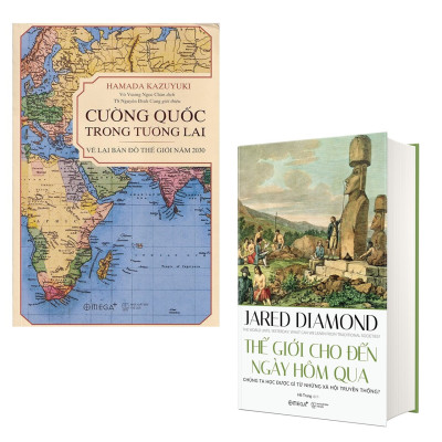 Combo Best Selling Bức Tranh Trực Diện Của Thế Giới: Cường Quốc Trong Tương Lai + Thế Giới Cho Đến Ngày Hôm Qua