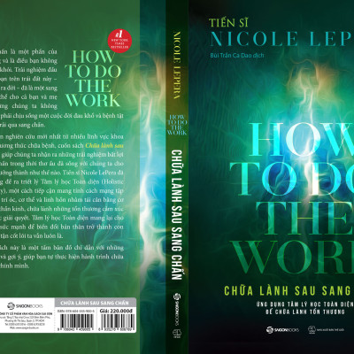 Chữa lành sau sang chấn (How To Do The Work) - Tác giả Tiến sĩ Nicole LePera - Ứng dụng tâm lý học toàn diện để chữa lành tổn thương