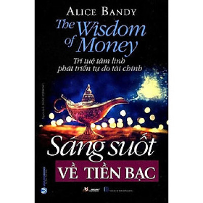 Sách - Sáng Suốt Về Tiền Bạc - Alice Bandy - VanLangBooks